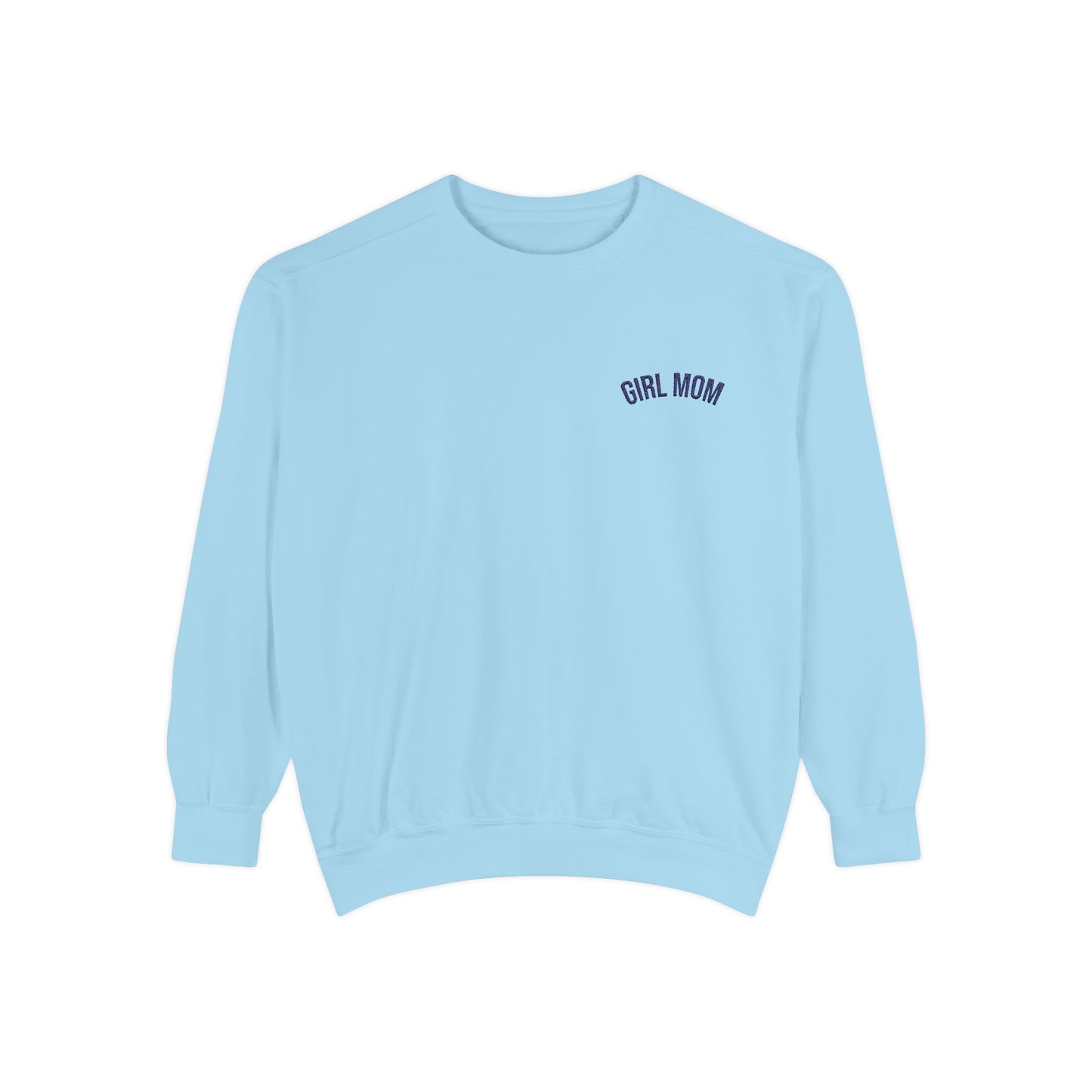Girl Mom Sweatshirt | Navy Embroidery | Garment-Dyed Crewneck, Mom Sweatshirt Style