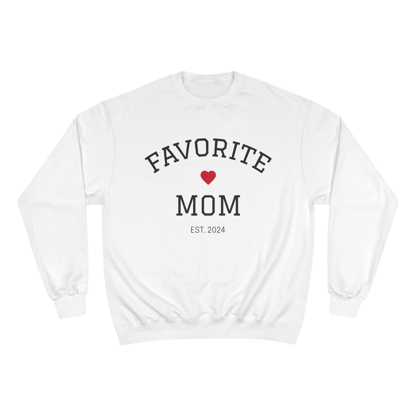 Favorite Mom 2024 Champion Sweatshirt