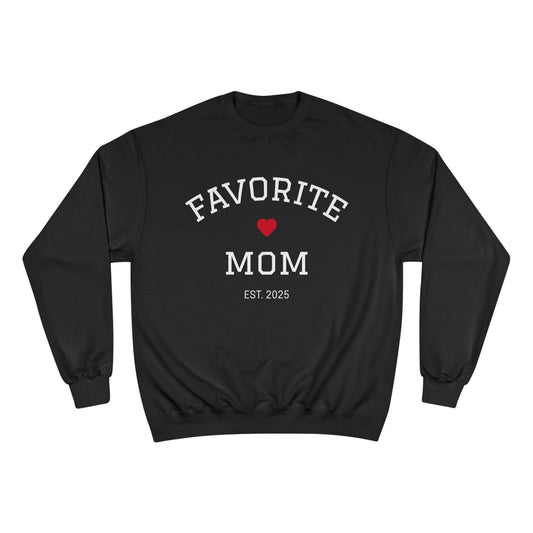 Favorite Mom 2025 Champion Sweatshirt