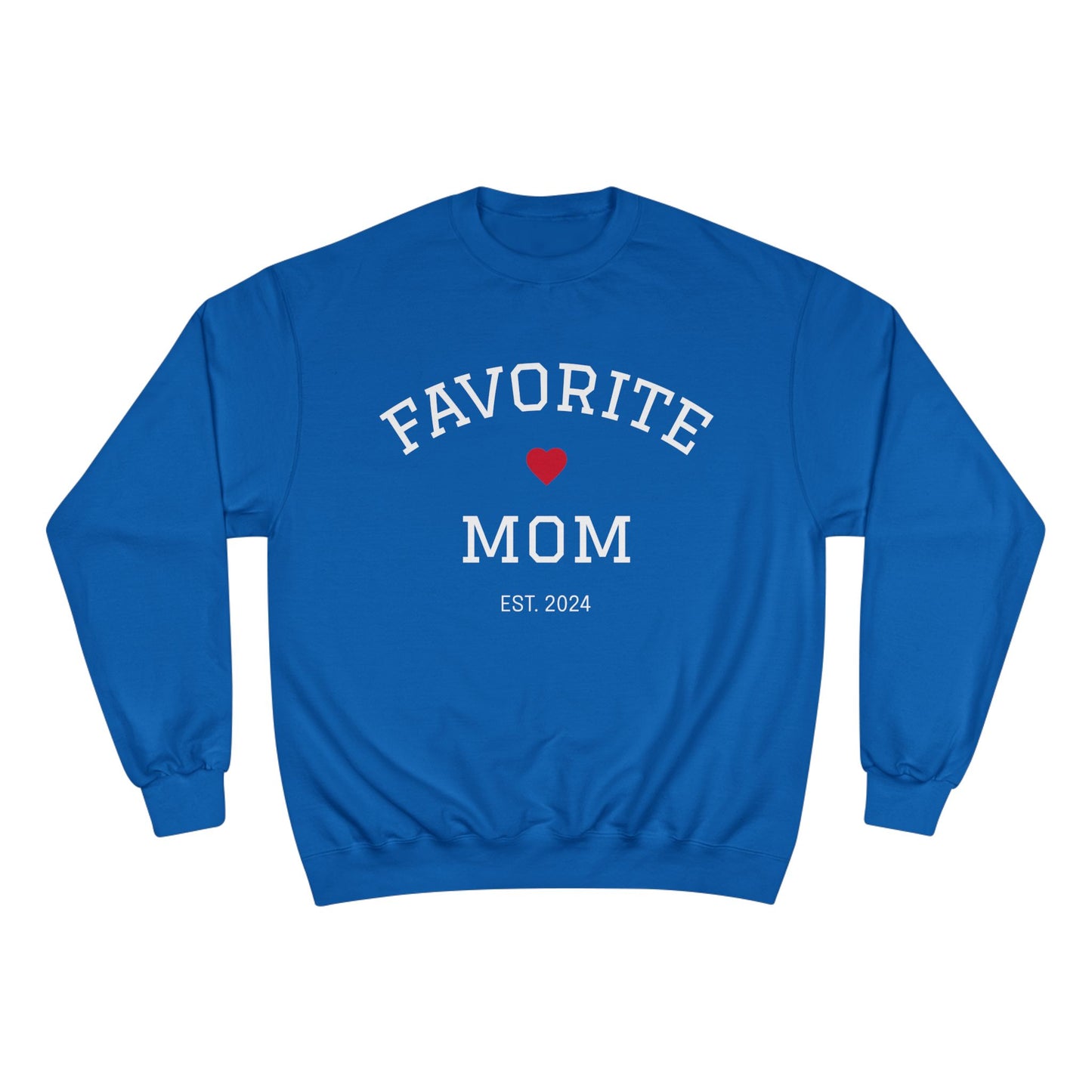 Favorite Mom 2024 Champion Sweatshirt
